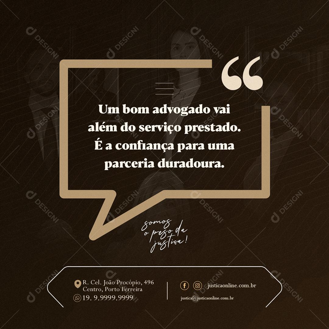 Um bom advogado vai além do serviço prestado Advocacia Social Media PSD Editável