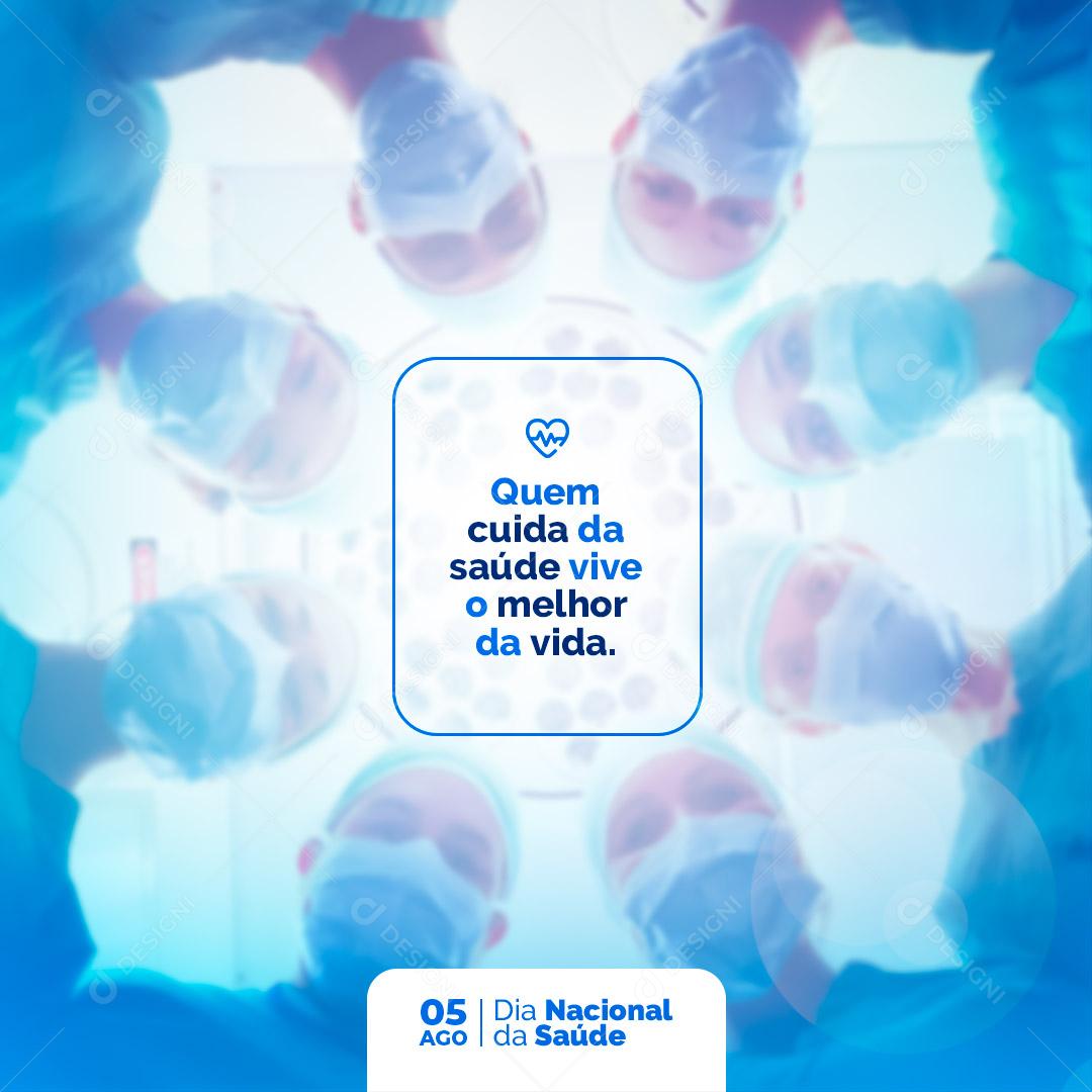 Social Media Dia Nacional da Saúde Quem Cuida da Saúde Vive o Melhor da Vida PSD Editável