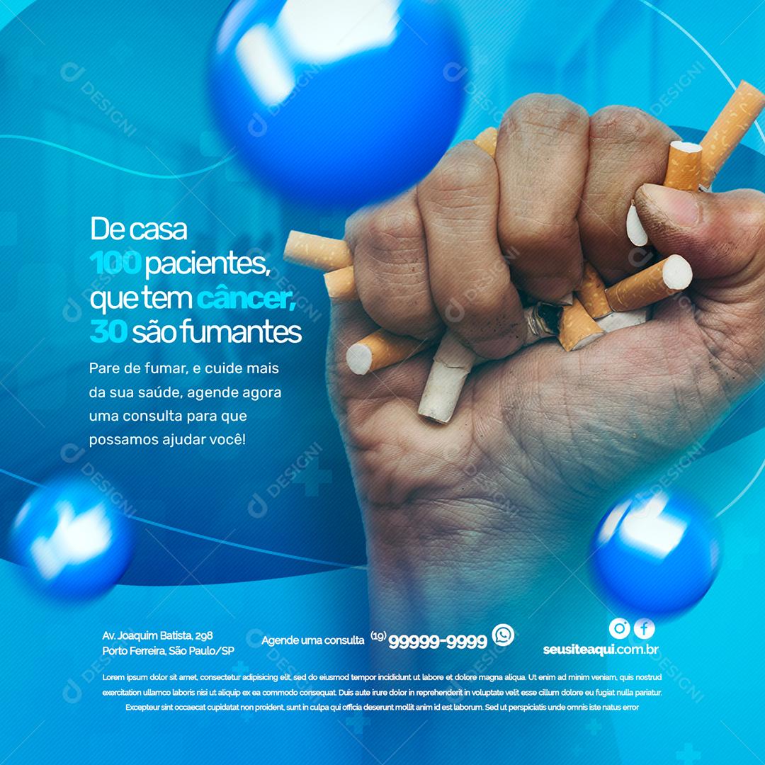 Social Media 100 pacientes que tem Câncer 30 são fumantes Clínica PSD Editável