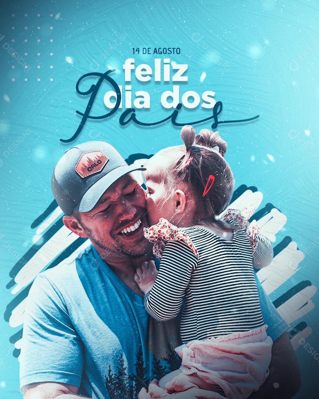 Feliz Dia dos Pais 14 de Agosto Social Media PSD Editável