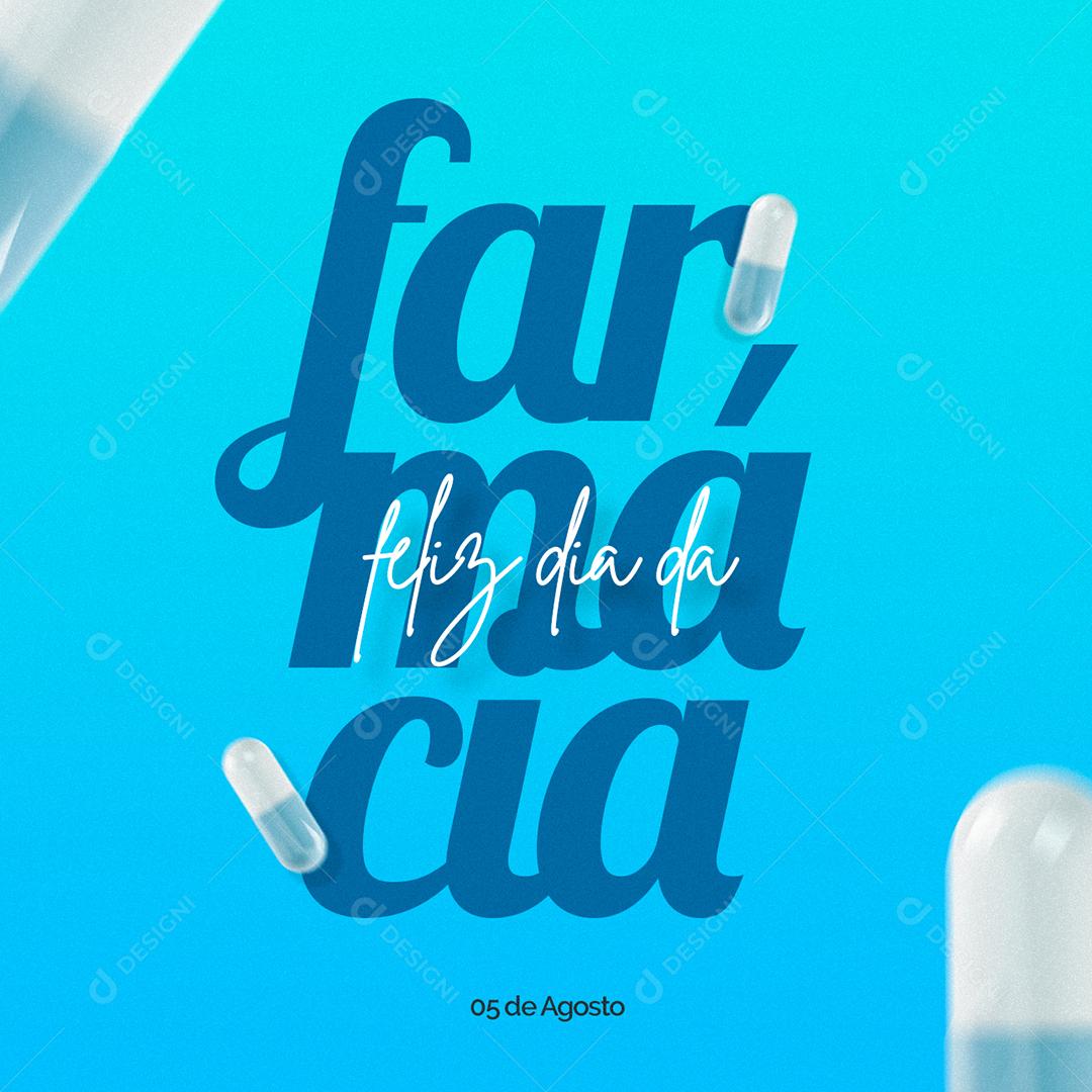 Feliz Dia da Farmácia 5 de agosto Social Media PSD Editável