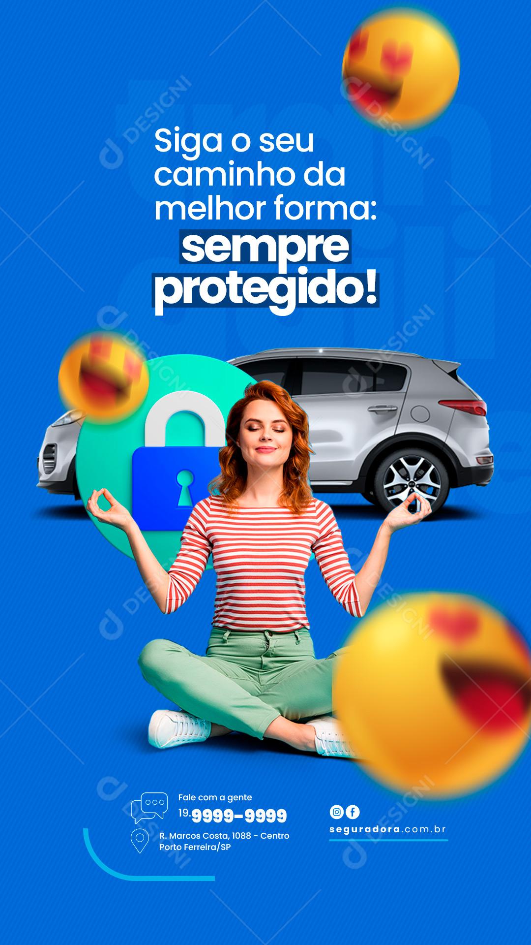 Story Siga o seu caminho da melhor forma Sempre protegido Seguradora Social Media PSD Editável