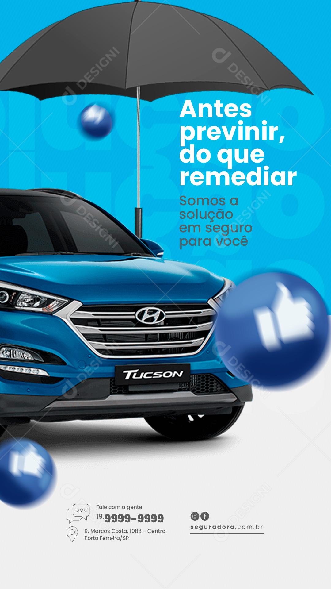 Story Antes prevenir do que remediar somos a solução Seguradora Social Media PSD Editável