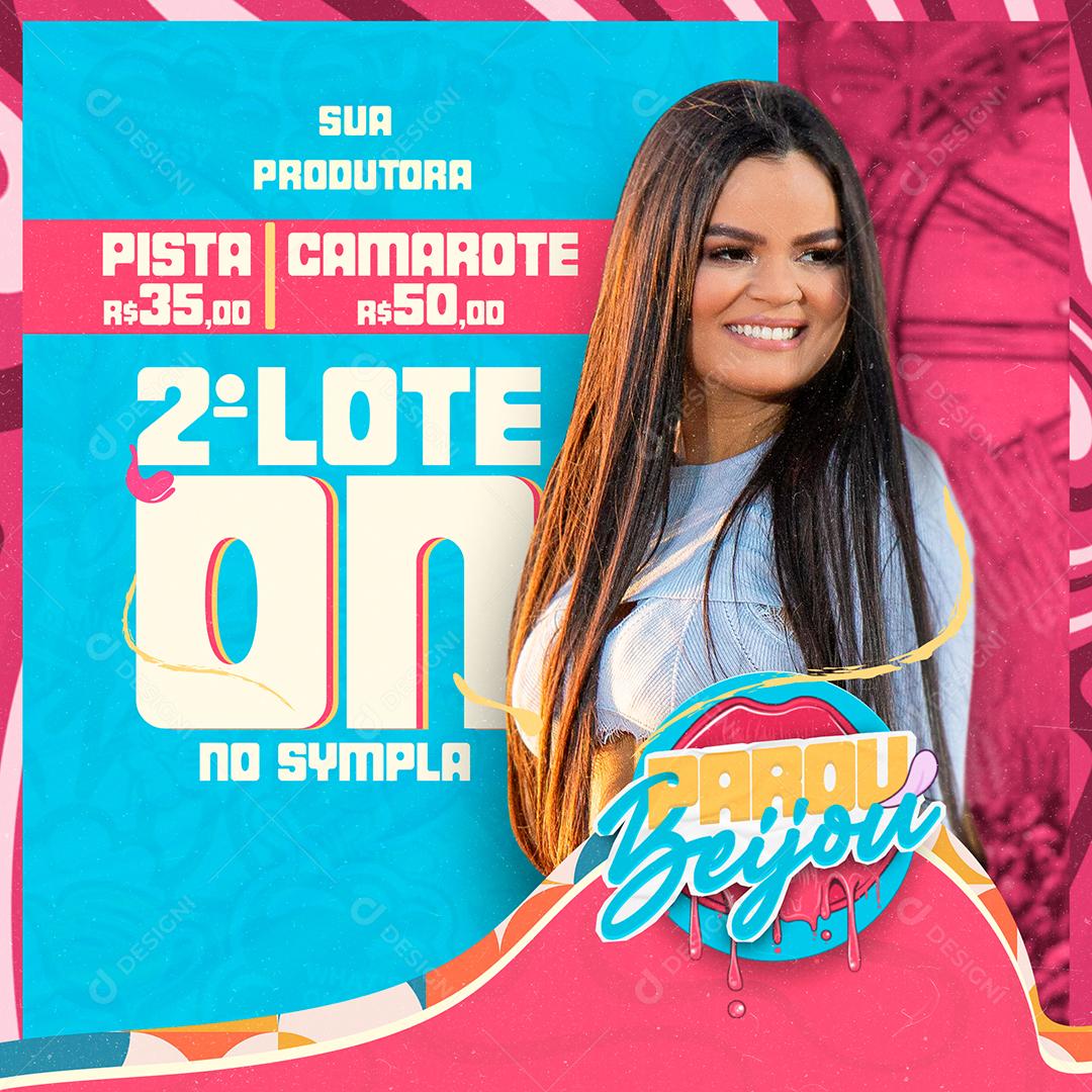 Social Media Flyer Segundo Lote Evento Beijou Parou PSD Editável