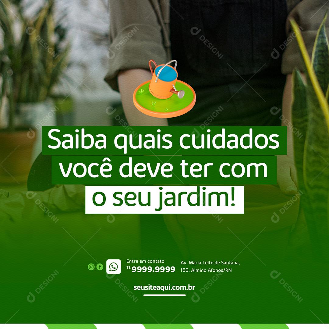 Jardinagem Saiba quais cuidados você deve ter com o seu Jardim Social Media PSD Editável