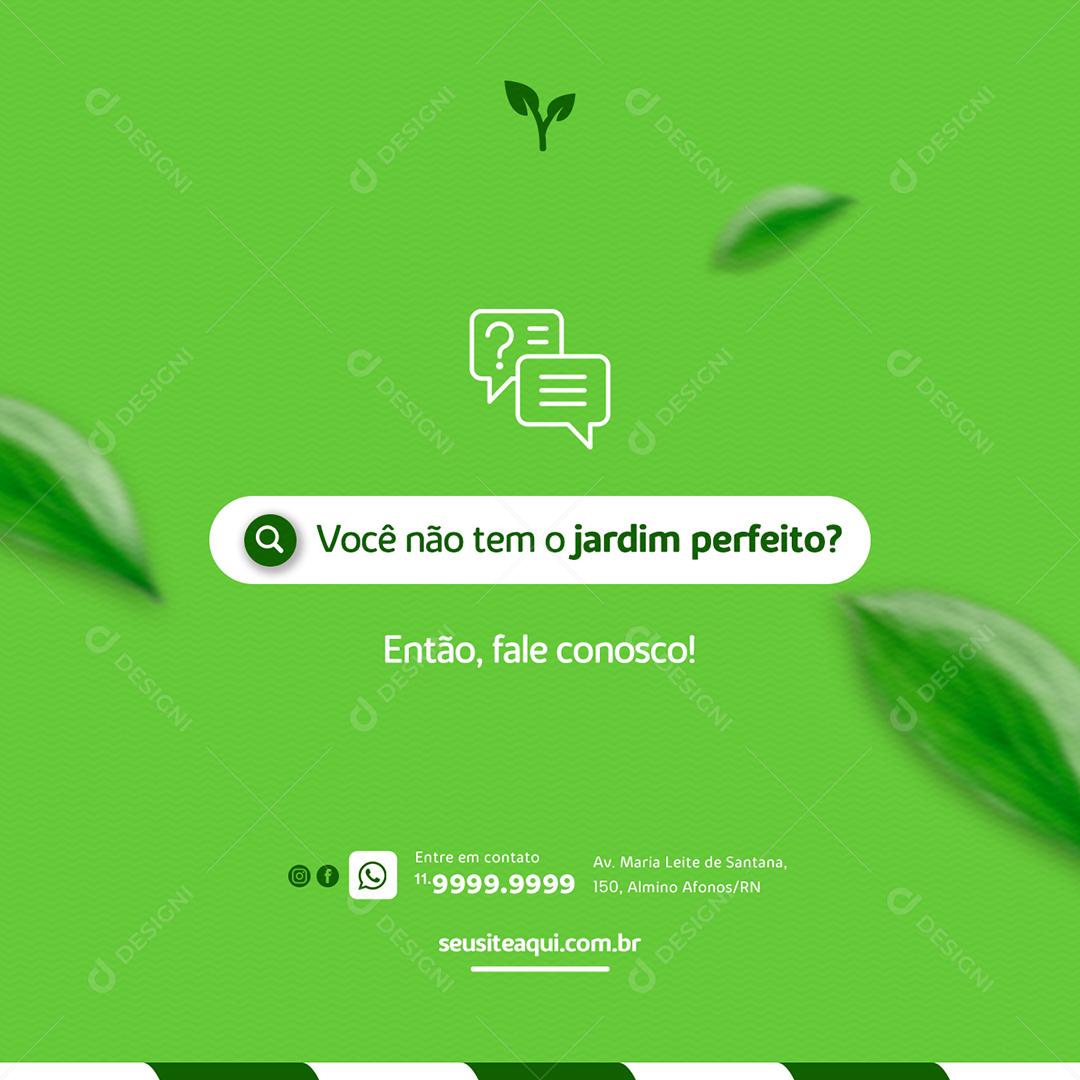 Você não tem o jardim perfeito então fale conosco Jardinagem Social Media PSD Editável