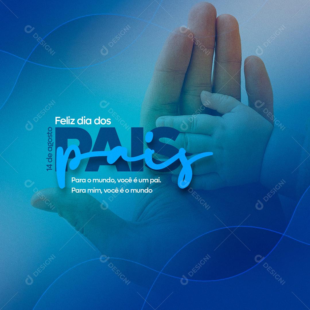 Para o mundo você é um pai para mim você é o Mundo Feliz Dia dos Pais Social Media PSD Editável