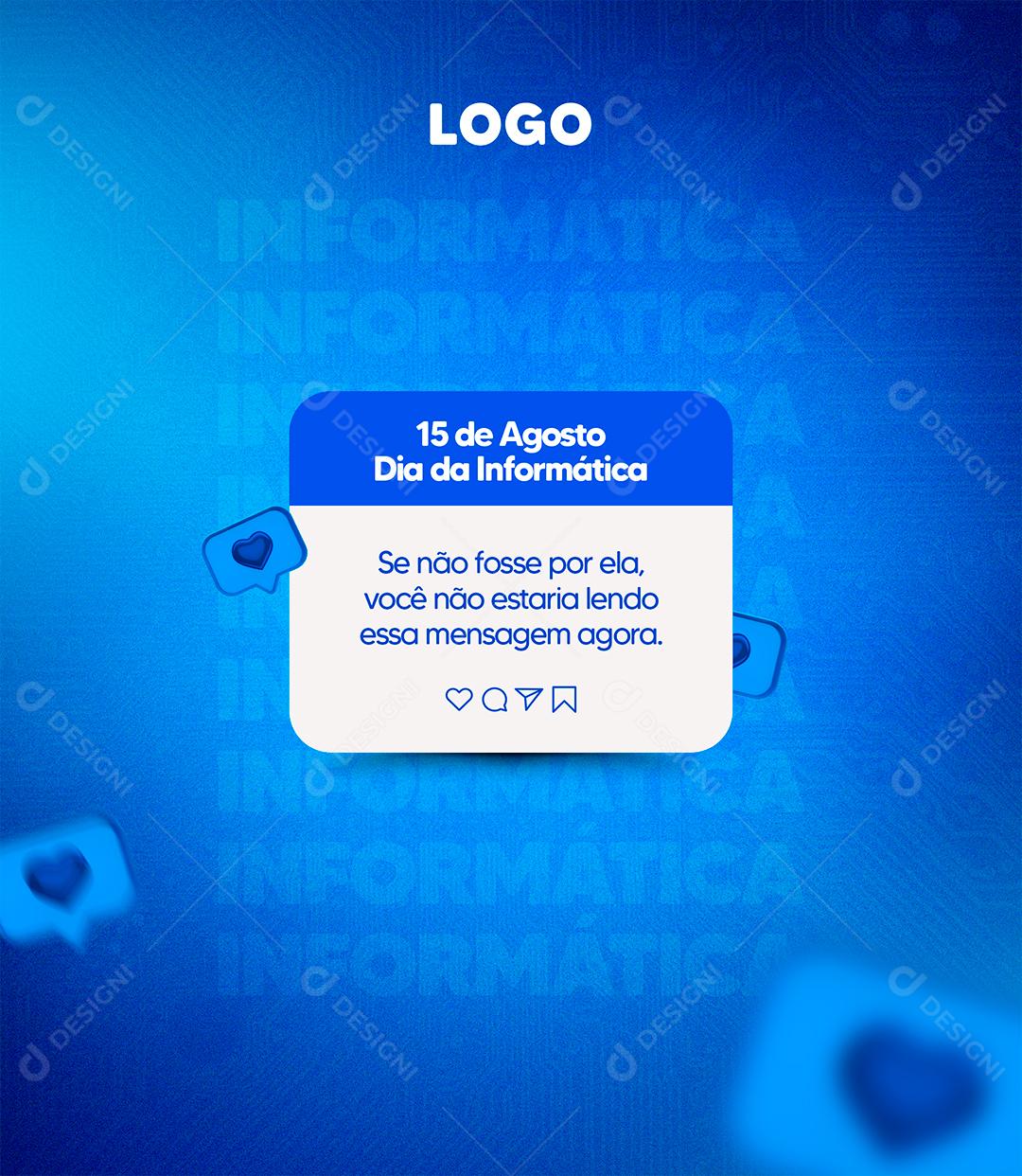 Se não fosse por ela você estaria lendo mensagem agora Dia da Informática Social Media PSD Editável