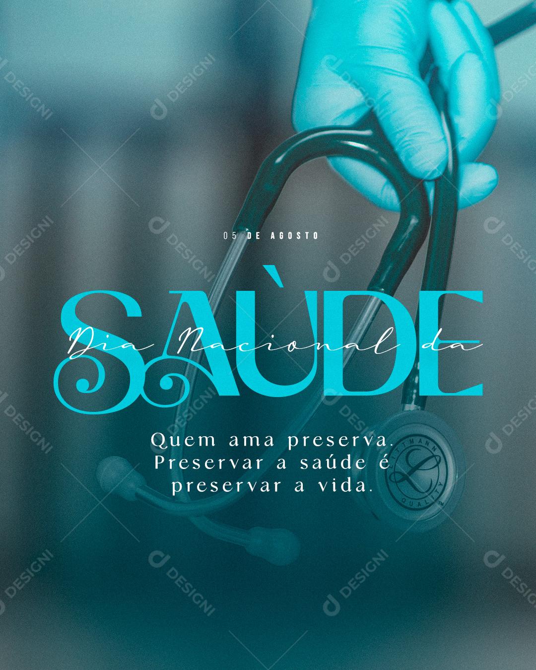 Quem ama preserva Dia Nacional da Saúde 5 de agosto Social Media PSD Editável