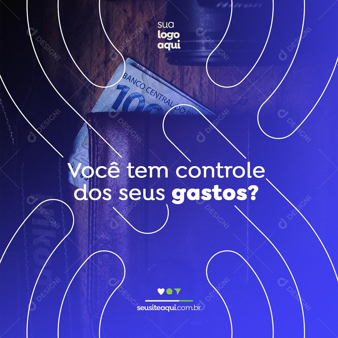 Você tem controle dos seus gastos Investimento Social Media PSD Editável