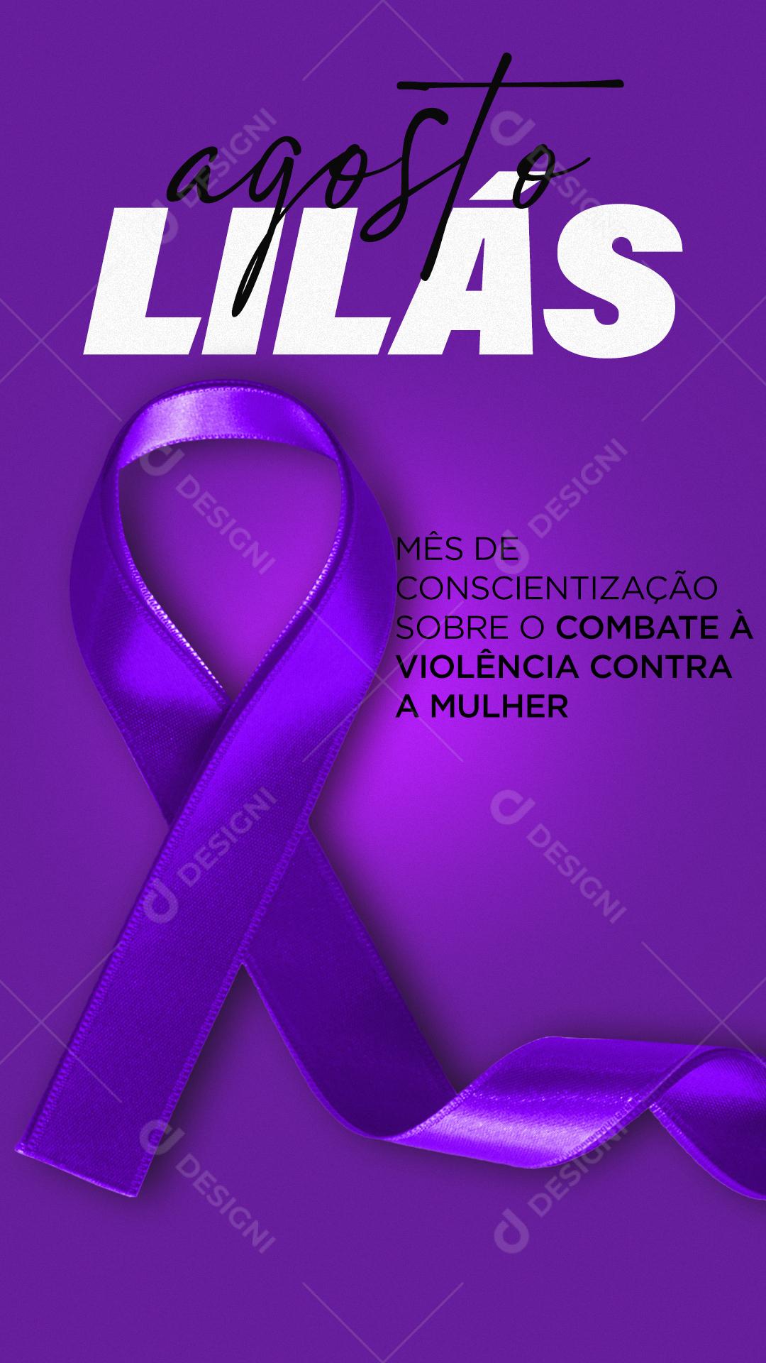 Story Mês de Conscientização pelo fim da violência contra a mulher Agosto Lilás Social Media PSD Editável