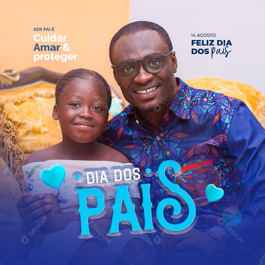 Feliz Dia dos Pais 14 de Agosto Social Media PSD Editável