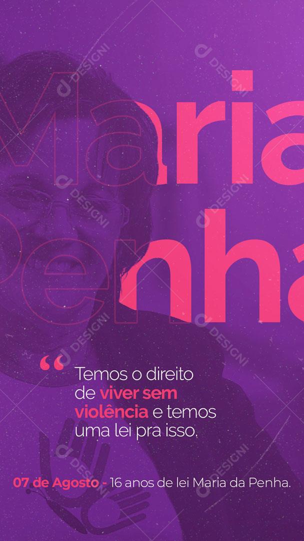 Story Dia da Lei Maria da Penha Temos o Direito de Viver Sem Violência Social Media PSD Editável