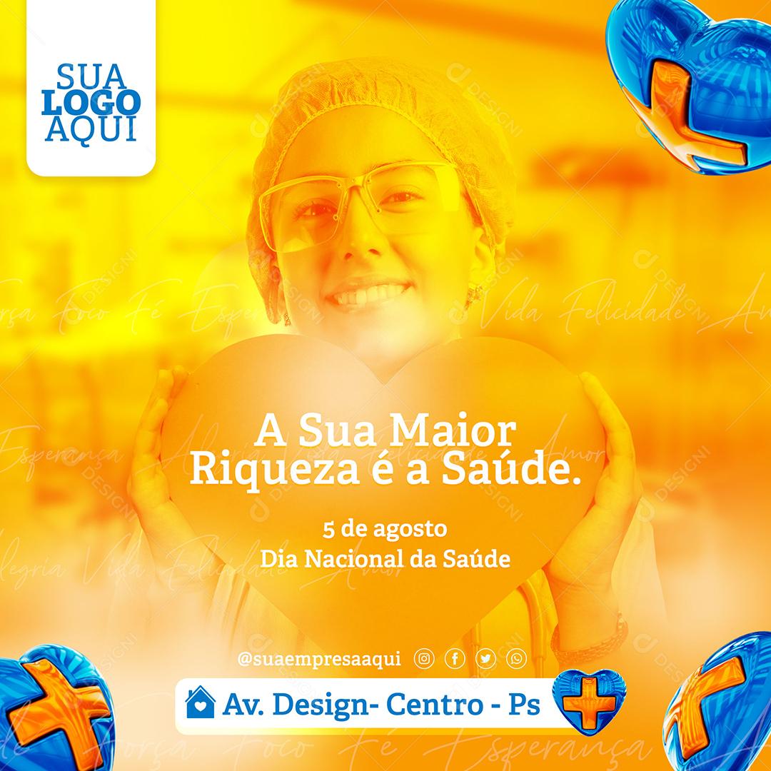 A sua Maior riqueza é a saúde 5 de agosto Dia Nacional da Saúde Social Media PSD Editável