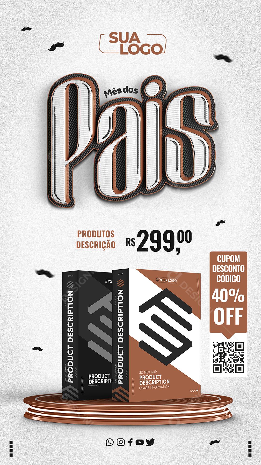 Story Mês dos Pais cupom desconto 40% off Dia dos Pais Social Media PSD Editável