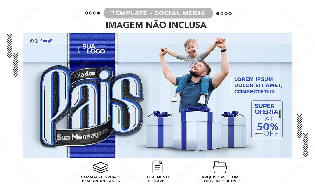 Banner super oferta até 50% Off Lojas Dia dos Pais Social Media PSD Editável