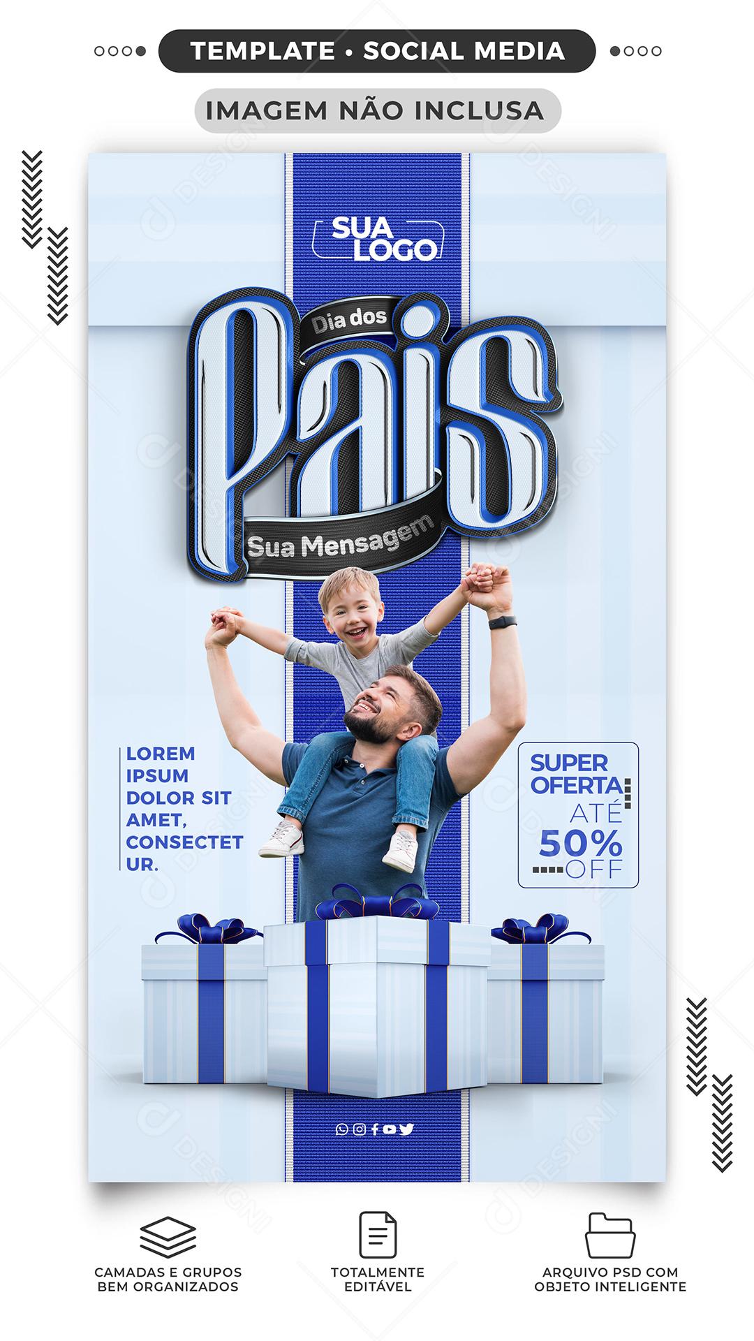 Story super oferta até 50% Off Lojas Dia dos Pais Social Media PSD Editável