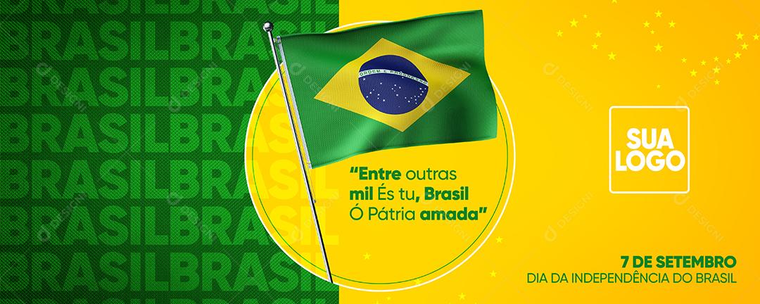 Banner Ó Pátria amada Brasil Dia da Independência do Brasil Social Media PSD Editável