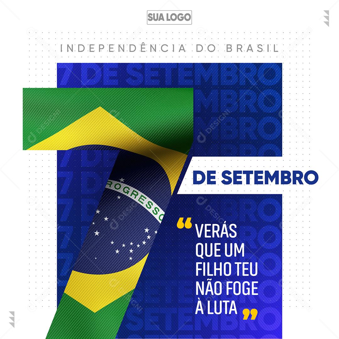 Verás que um filho teu não foge à luta Dia da Independência do Brasil Social Media PSD Editável