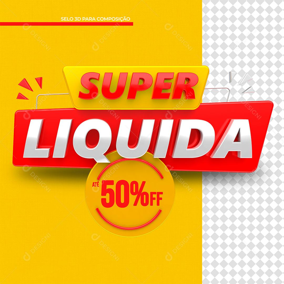 Super Liquida 50% Off Selo 3D para Composição PSD