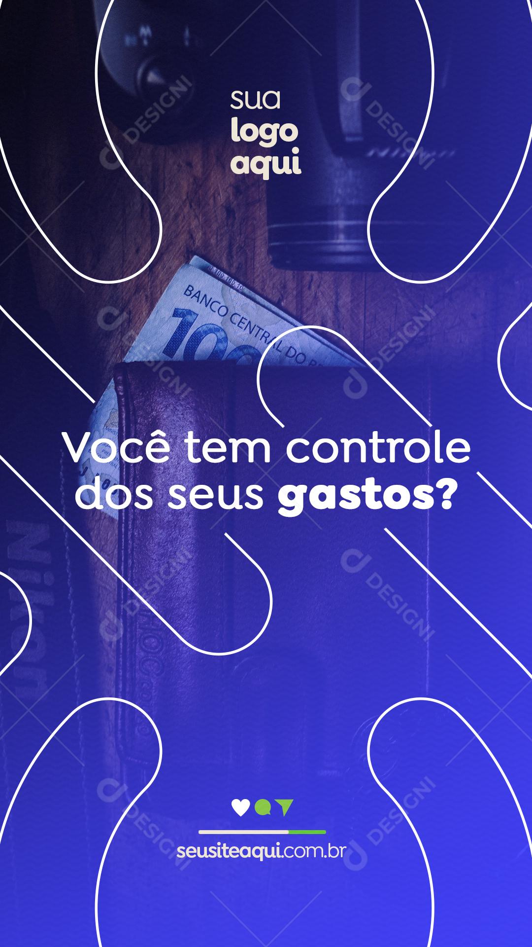 Social Media Story Investimento Você Tem Controle Dos Seus Gastos PSD Editável