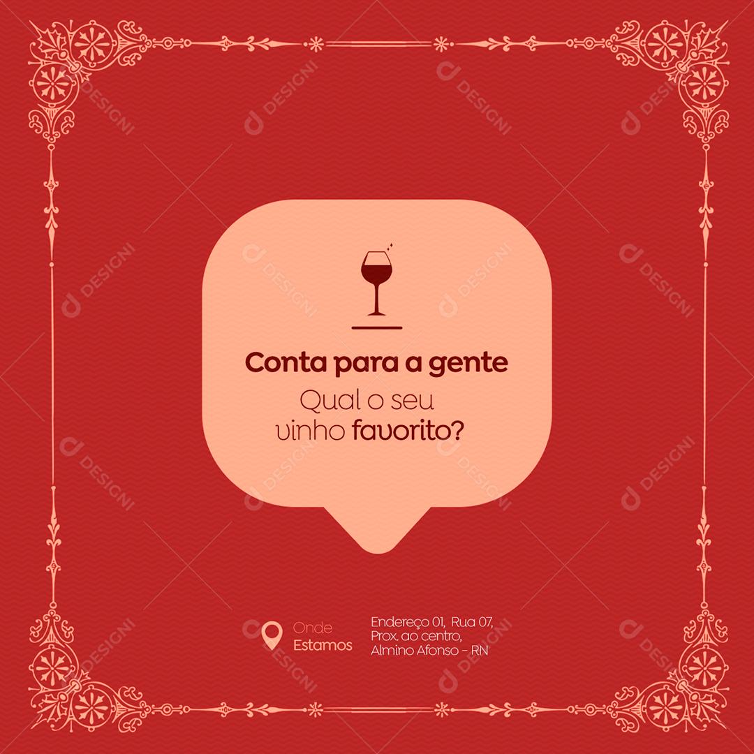 Conta para a gente Qual o seu Vinho Favorito Casa de Vinho Social Media PSD Editável