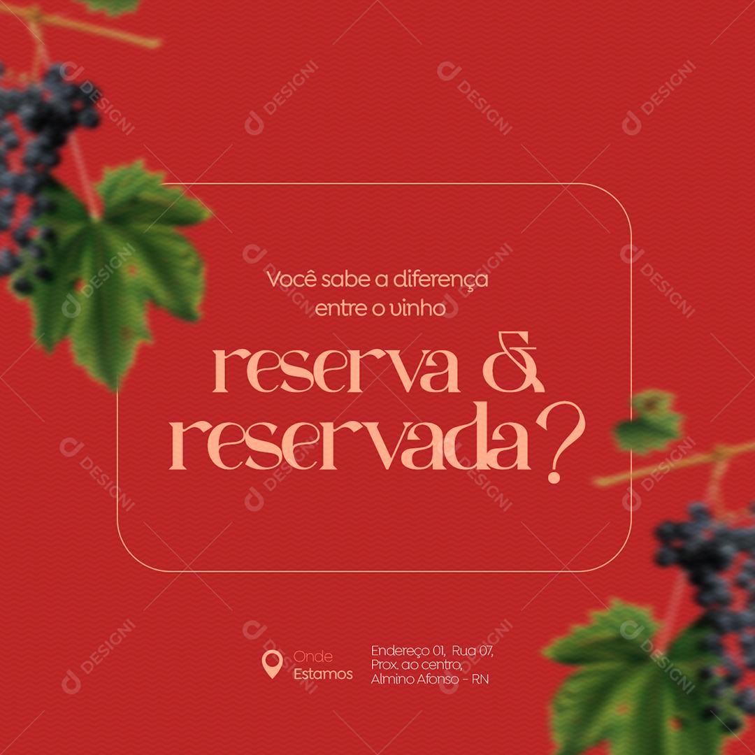 Você sabe a diferença entre o vinho reserva e reservada Casa de Vinho Social Media PSD Editável