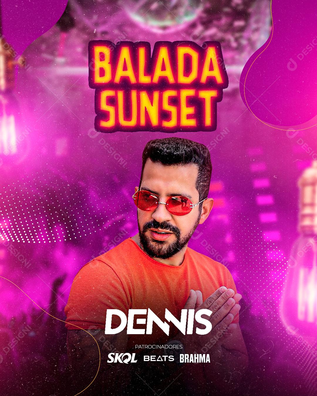 Flyer Balada Sunset DJ Dennis Social Media PSD Editável
