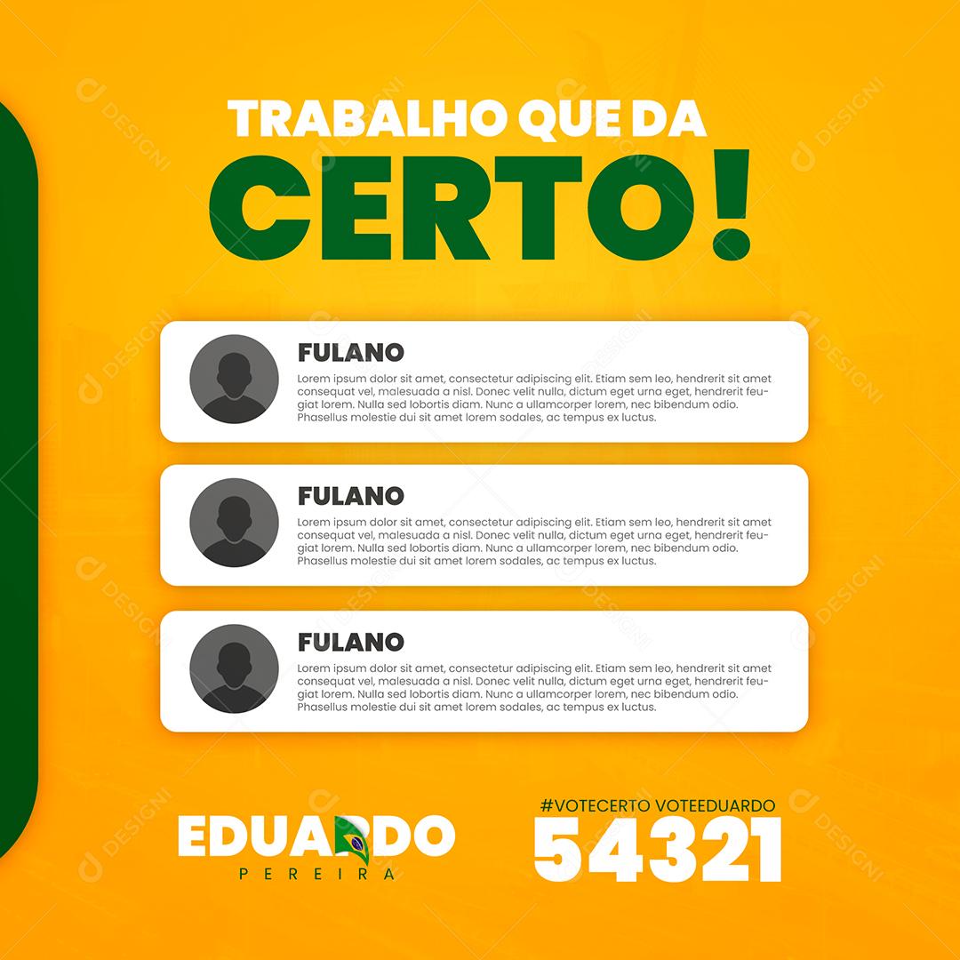 Trabalho que da Certo vote certo Política Social Media PSD Editável