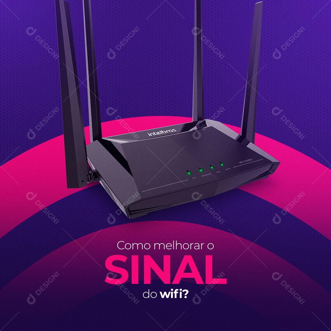 Provedor de Internet Como Melhorar o Sinal do Wifi? Social Media PSD Editável