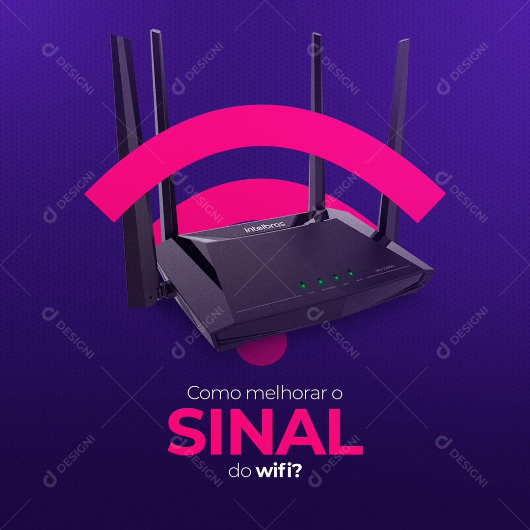 Provedor de Internet Como Melhorar o Sinal do Wifi? Social Media PSD Editável