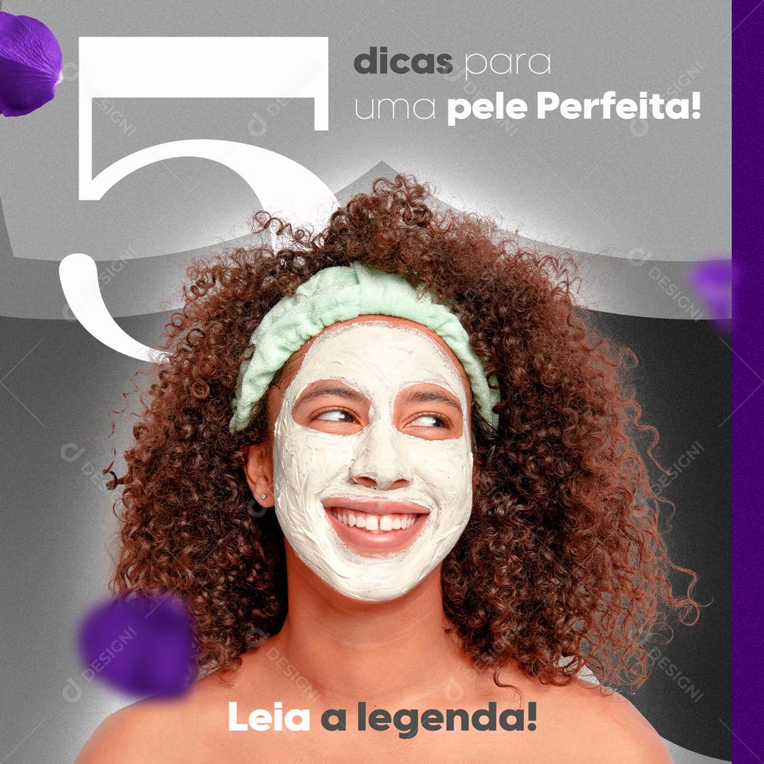 As 5 dicas Para Ter A Pele Perfeita Social Media PSD Editável