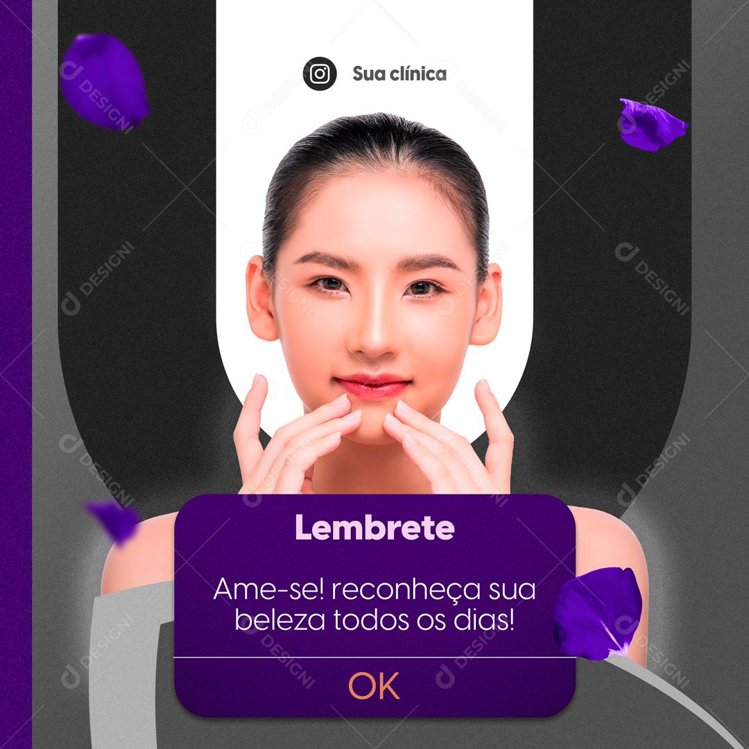 Lembrete Ame-se Reconheça Sua Beleza Todos os Dias Social Media PSD Editável