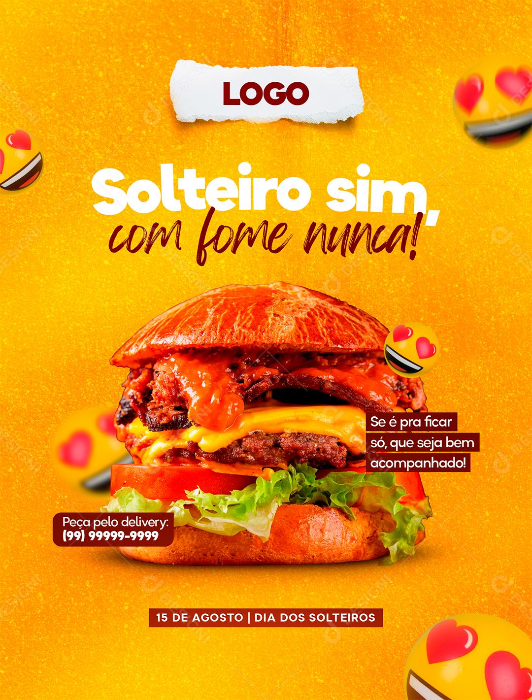 Solteiro sim com fome nunca Dia do Solteiro 15 de agosto Social Media PSD Editável