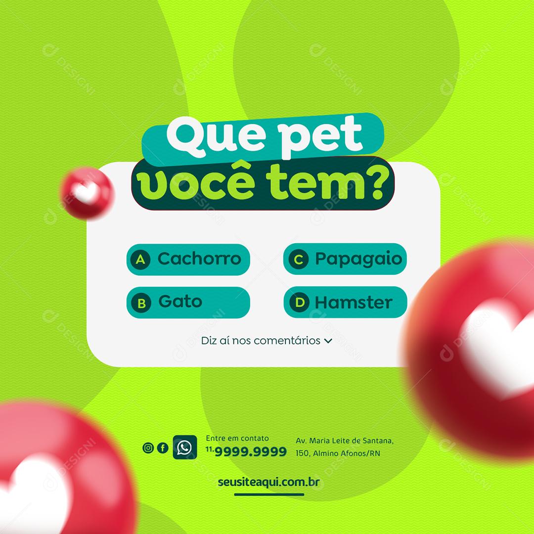 Que pet você tem Clínica Veterinária Social Media PSD Editável