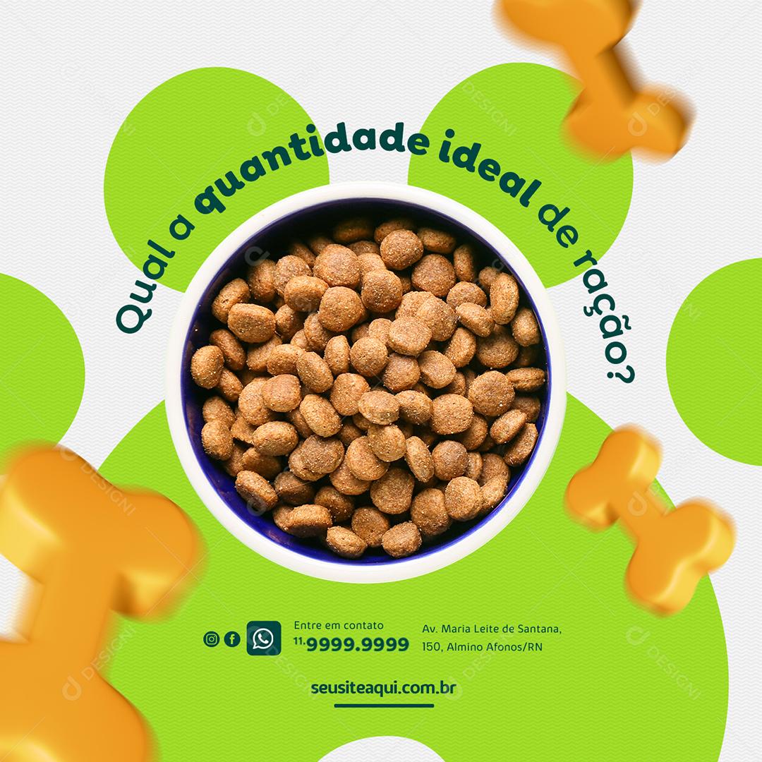 Qual a quantidade ideal de ração Clínica Veterinária Social Media PSD Editável