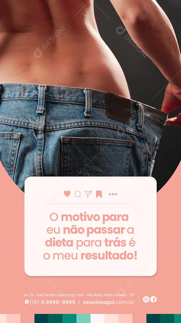 Story O motivo para eu não passar a dieta para trás Nutricionista Social Media PSD Editável