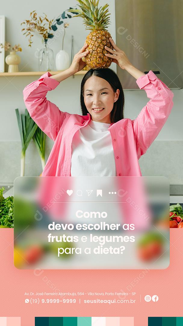 Story Como devo escolher as frutas e legumes para a dieta Nutricionista Social Media PSD Editável