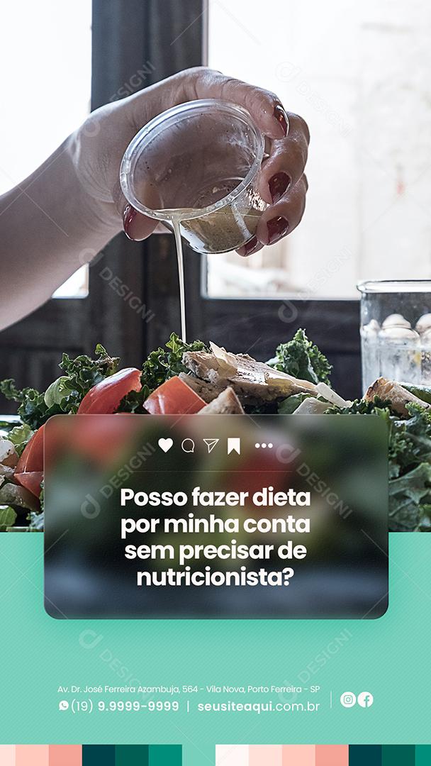 Story Posso fazer dieta por minha conta sem precisa de Nutricionista Social Media PSD Editável