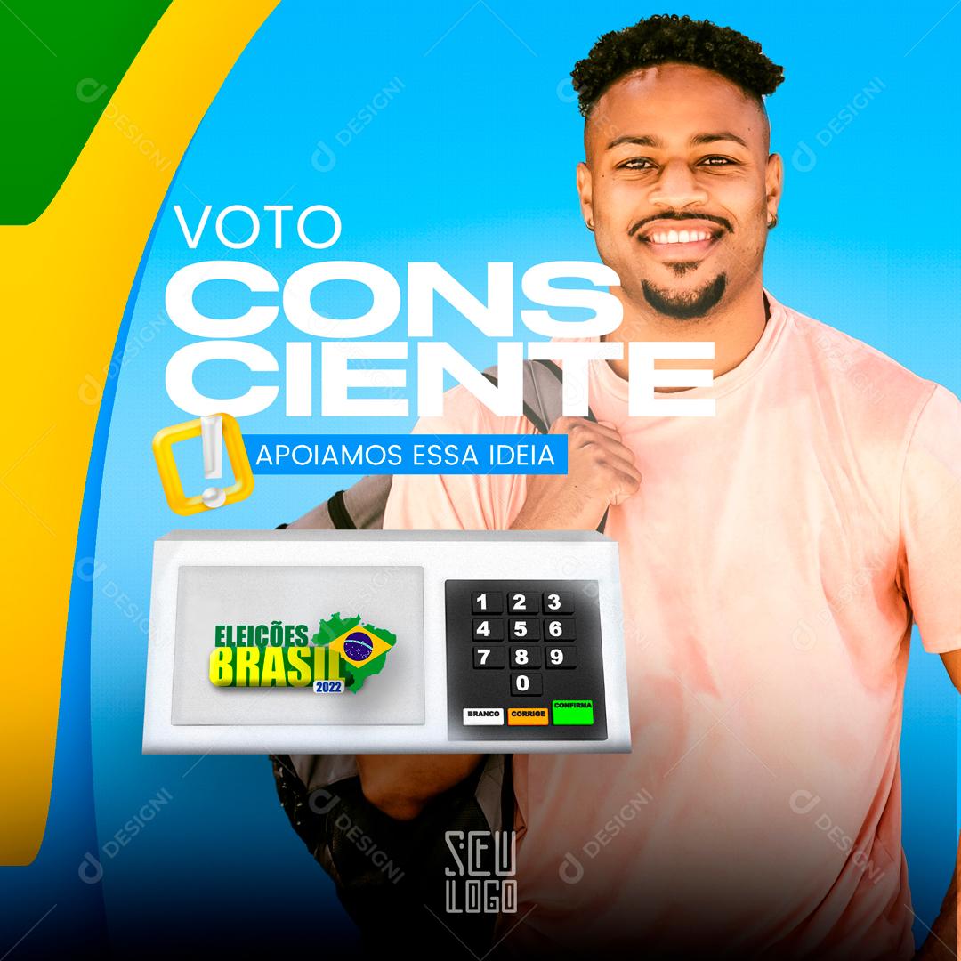 Voto Consciente Apoiamos Essa Ideia Social Media PSD Editável
