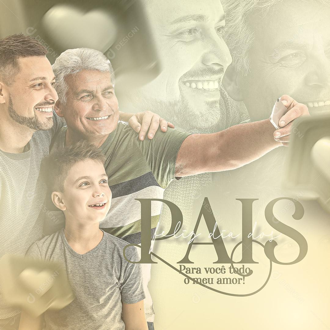 Feliz Dia dos Pais 14 de Agosto Para Você Todo Meu Amor Social Media PSD Editável