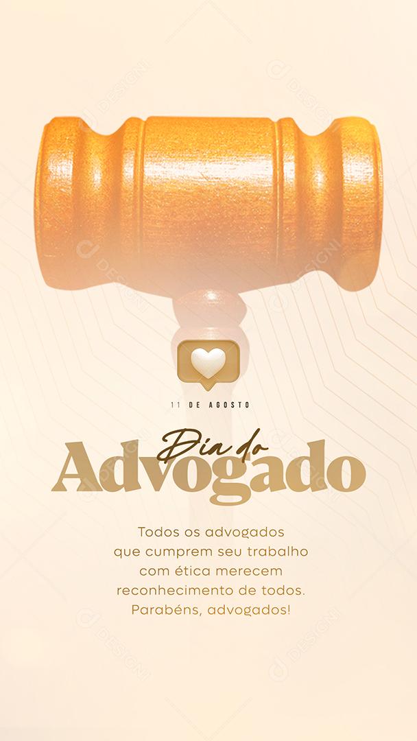 Story Todos os Advogados que cumprem seu trabalho Dia do Advogado Social Media PSD Editável