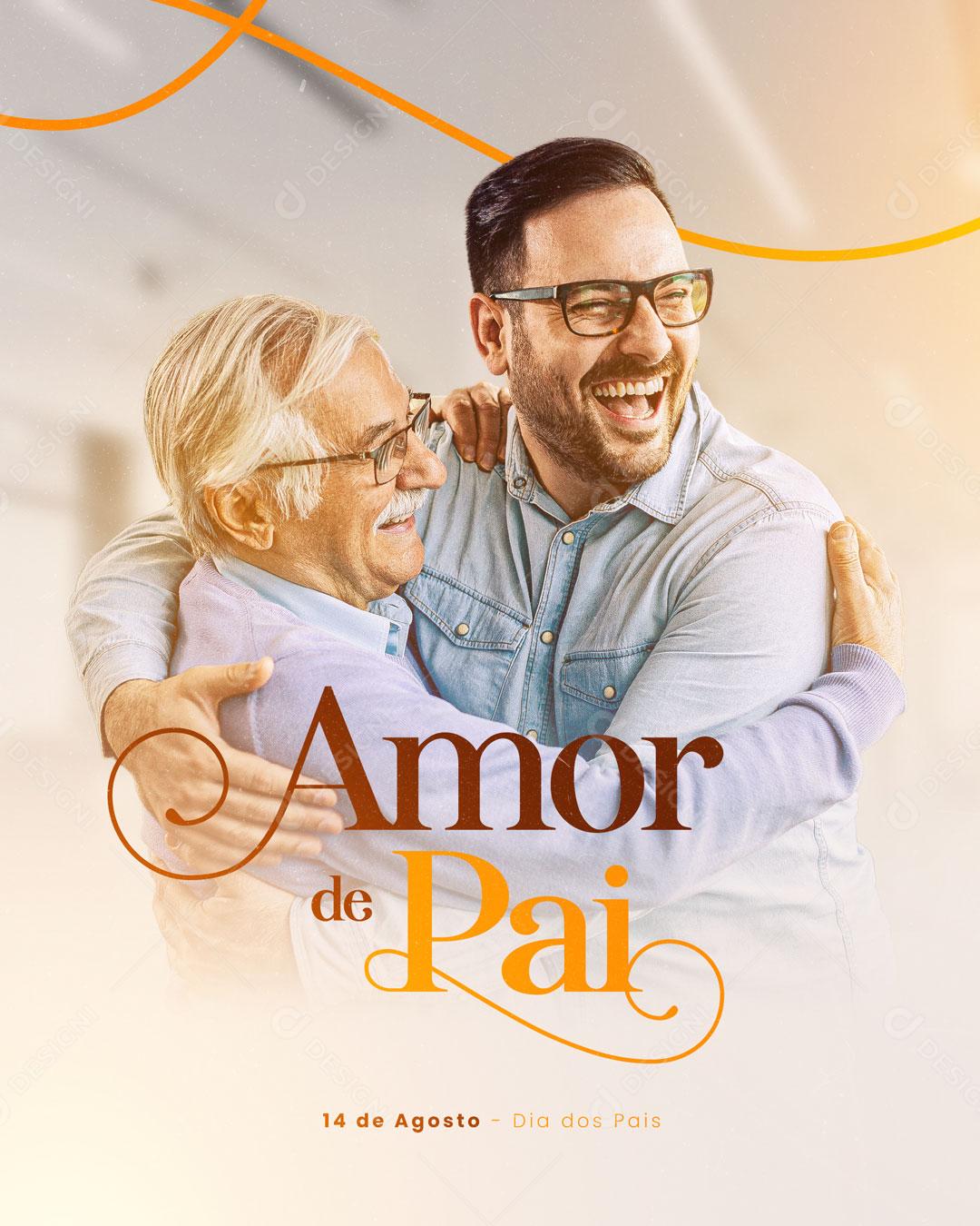 Feliz Dia dos Pais 14 de Agosto Amor de Pai Social Media PSD Editável