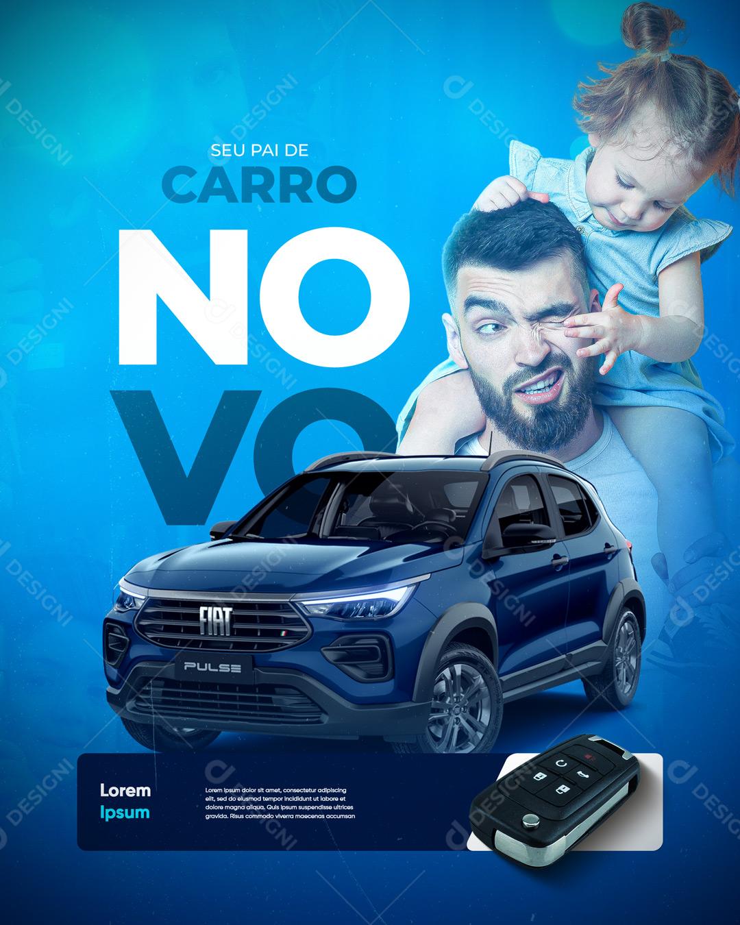 Concessionária Veículos Feliz Dia dos Pais Seu Pai de Carro Novo Social Media PSD Editável