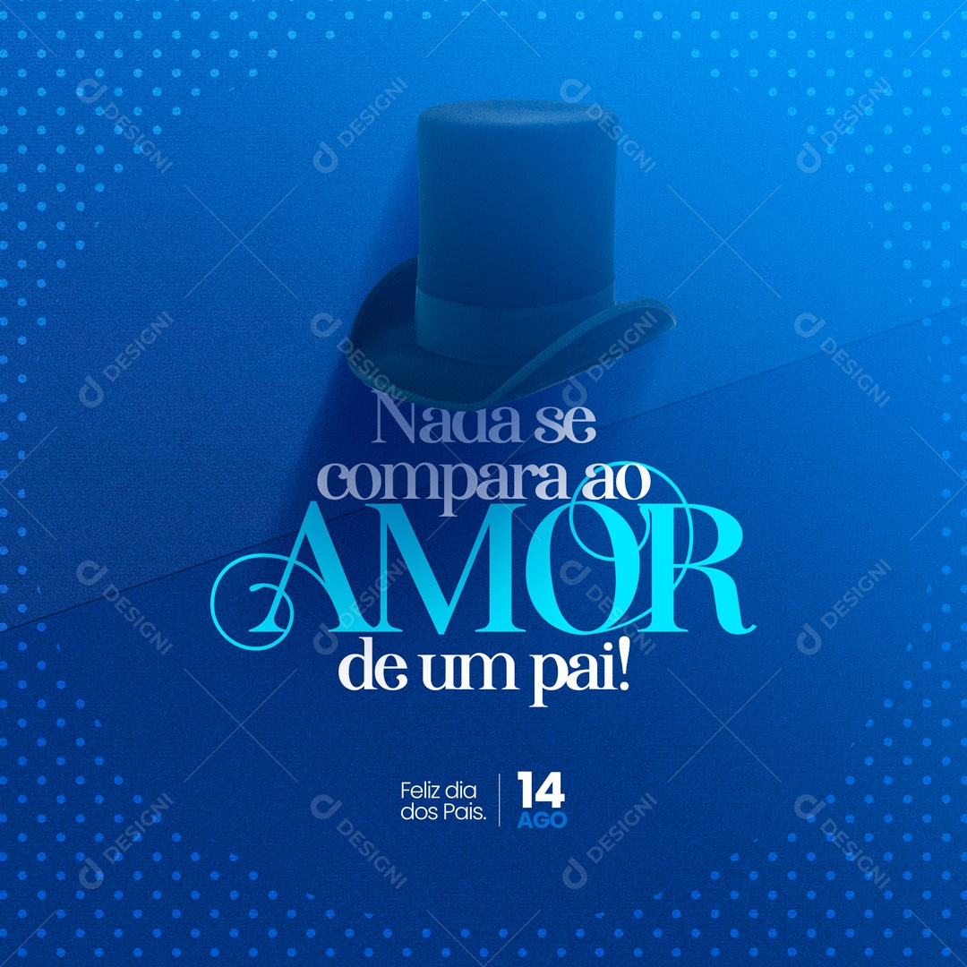 Feliz Dia dos Pais 14 de Agosto Nada se Compara ao Amor de Pai Social Media PSD Editável
