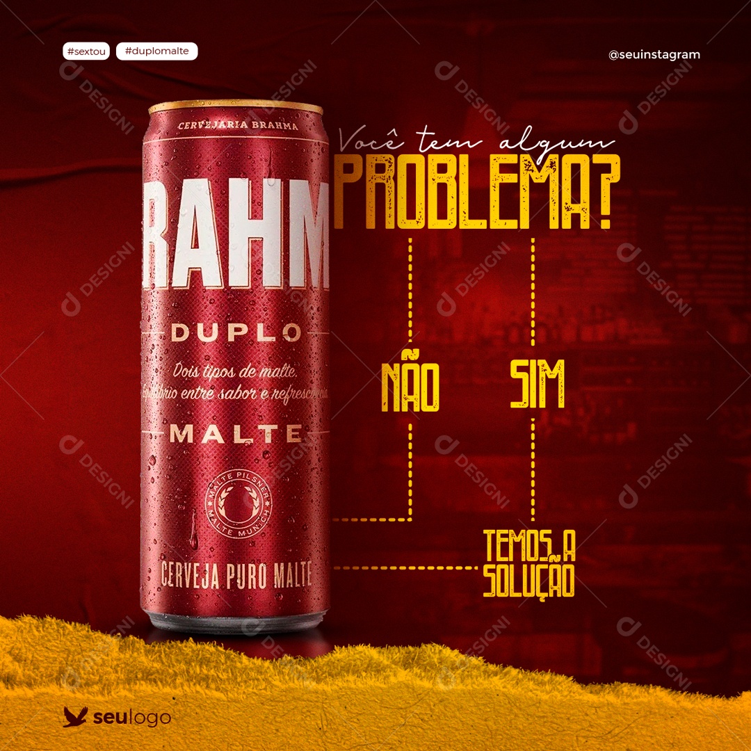 Você Tem Algum Problema Temos A Solução Brahma Puro Malte Social Media PSD Editável