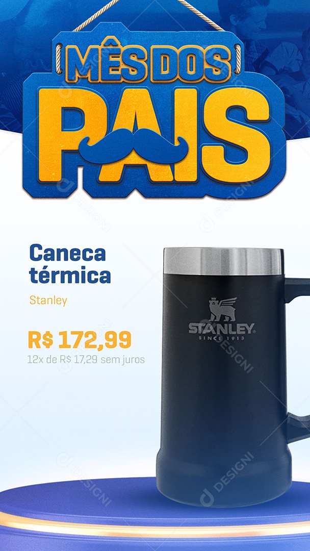 Story Mês dos Pais Ofertas Especiais Caneca Termica Stanley Social Media PSD Editável