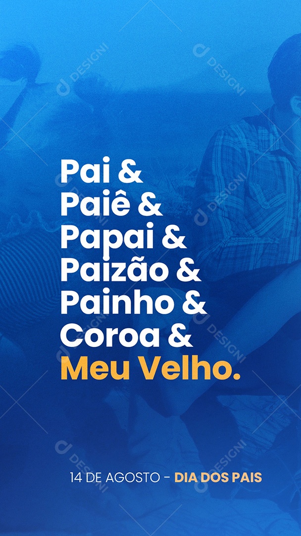 Story Paizão Feliz Dia dos Pais 14 de Agosto Social Media PSD Editável