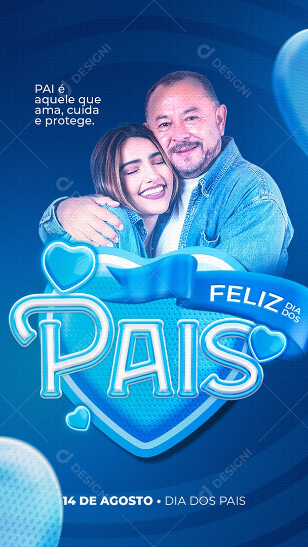 Story Pai é Aquele que Ama, Cuida e Protege Feliz Dia dos Pais Social Media PSD Editável