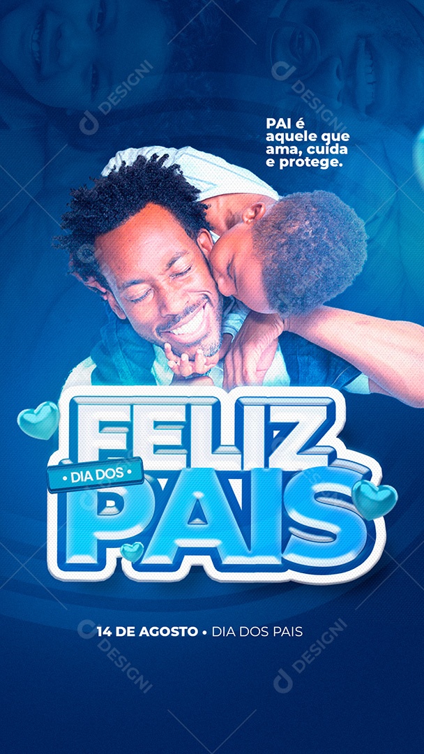Story Pai é Aquele que Ama, Cuida e Protege Feliz Dia dos Pais Social Media PSD Editável